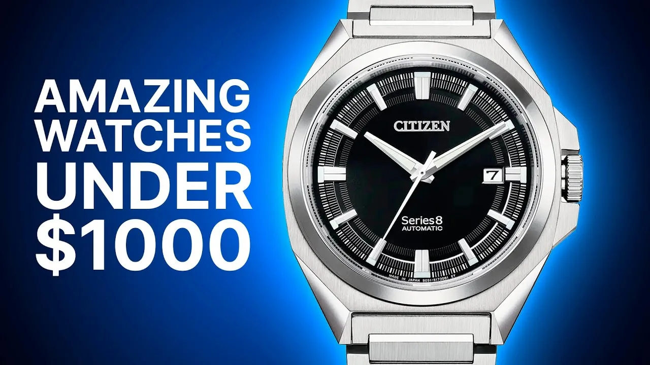 10 Affordable High-Quality Watches Under $1000